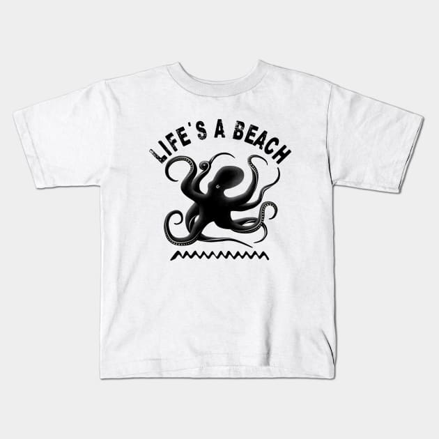 Life's a beach - Octopus and summer vacation Kids T-Shirt by TMBTM